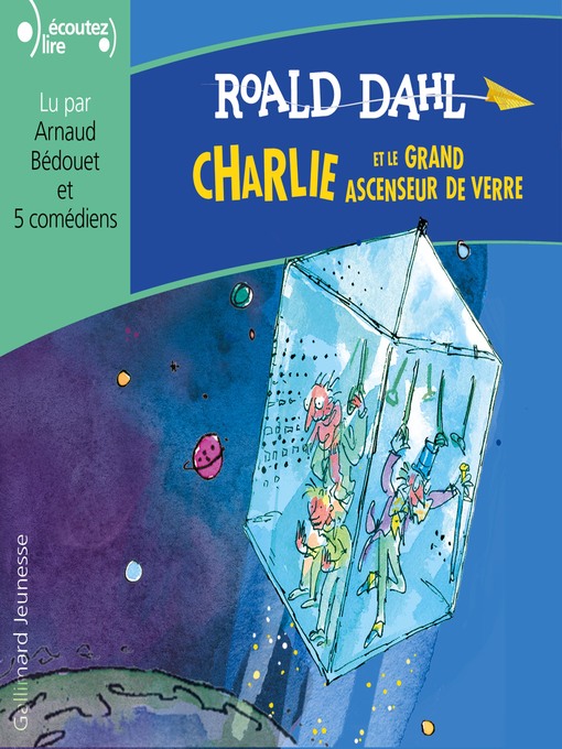 Title details for Charlie et le grand ascenseur de verre by Roald Dahl - Wait list
